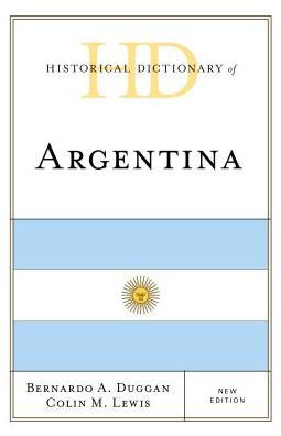 Historical Dictionary of Argentina