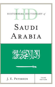 Title: Historical Dictionary of Saudi Arabia, Author: J.E. Peterson