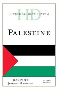 Title: Historical Dictionary of Palestine, Author: Ilan Pappe