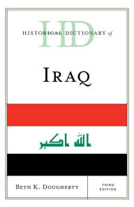 Title: Historical Dictionary of Iraq, Author: Beth K. Dougherty