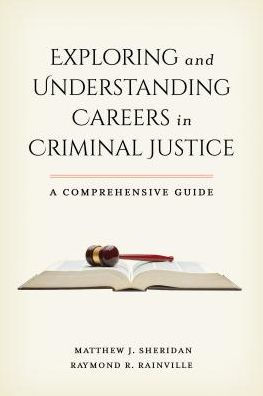 Exploring and Understanding Careers Criminal Justice: A Comprehensive Guide