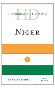 Title: Historical Dictionary of Niger, Author: Rahmane Idrissa