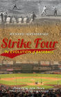 Strike Four: The Evolution of Baseball