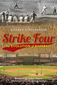 Title: Strike Four: The Evolution of Baseball, Author: Richard Hershberger