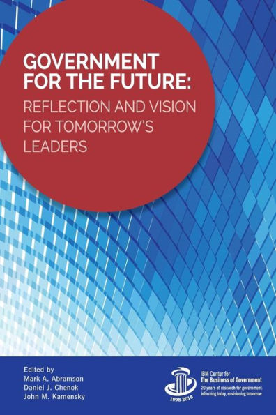 Government for the Future: Reflection and Vision Tomorrow's Leaders