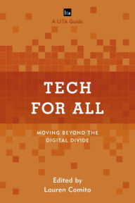 Title: Tech for All: Moving beyond the Digital Divide, Author: Lauren Comito