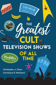 Title: The Greatest Cult Television Shows of All Time, Author: Christopher J. Olson