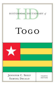 Title: Historical Dictionary of Togo, Author: Jennifer C. Seely