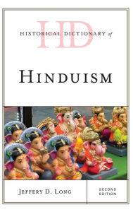 Title: Historical Dictionary of Hinduism, Author: Jeffery D. Long