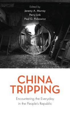 China Tripping: Encountering the Everyday People's Republic