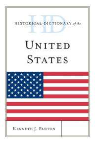 Title: Historical Dictionary of the United States, Author: Kenneth J. Panton