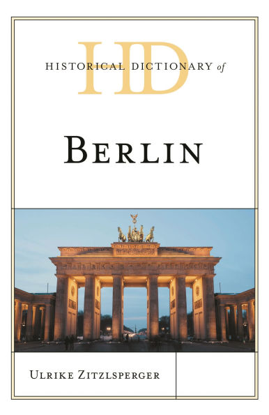 Historical Dictionary of Berlin