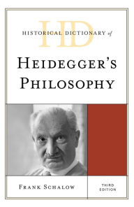 Title: Historical Dictionary of Heidegger's Philosophy, Author: Frank Schalow