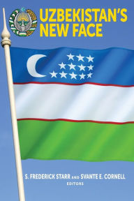 Title: Uzbekistan's New Face, Author: S. Frederick Starr