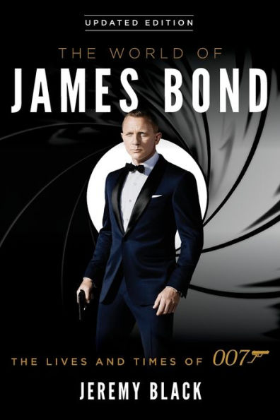 The World of James Bond: Lives and Times 007