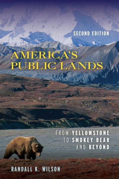 America's Public Lands: From Yellowstone to Smokey Bear and Beyond