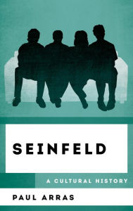 Title: Seinfeld: A Cultural History, Author: Paul Arras