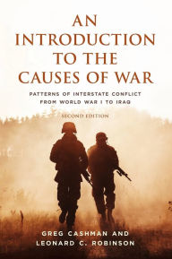Title: An Introduction to the Causes of War: Patterns of Interstate Conflict from World War I to Iraq, Author: Greg Cashman