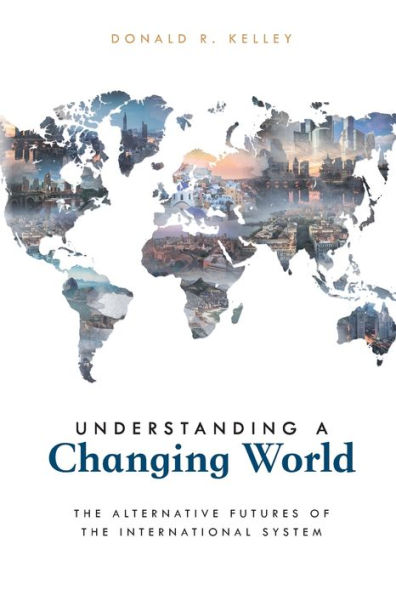 Understanding a Changing World: the Alternative Futures of International System