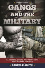 Gangs and the Military: Gangsters, Bikers, and Terrorists with Military Training