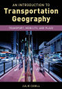 An Introduction to Transportation Geography: Transport, Mobility, and Place