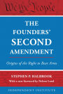 The Founders' Second Amendment: Origins of the Right to Bear Arms