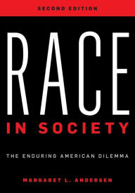 Title: Race in Society: The Enduring American Dilemma, Author: Margaret L. Andersen