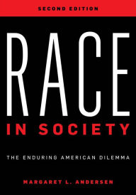 Title: Race in Society: The Enduring American Dilemma, Author: Margaret L. Andersen