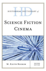 Title: Historical Dictionary of Science Fiction Cinema, Author: M. Keith Booker
