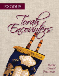 Title: Torah Encounters: Exodus, Author: Rabbi Daniel Pressman