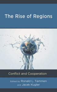 Title: The Rise of Regions: Conflict and Cooperation, Author: Ronald L. Tammen