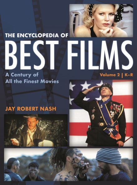 The Encyclopedia of Best Films: A Century of All the Finest Movies, K-R, Volume 2