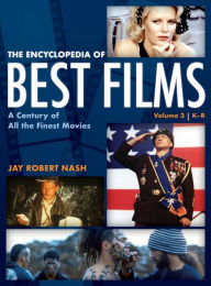 Title: The Encyclopedia of Best Films: A Century of All the Finest Movies, K-R, Author: Jay Robert Nash