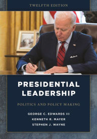 Title: Presidential Leadership: Politics and Policy Making, Author: George  C. Edwards III Author