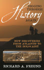 Digging through History Again: New Discoveries from Atlantis to the Holocaust