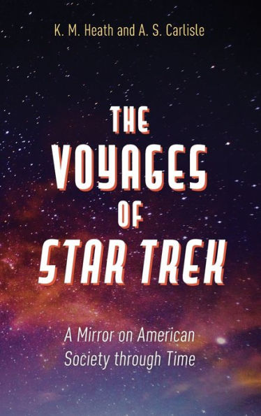 The Voyages of Star Trek: A Mirror on American Society through Time
