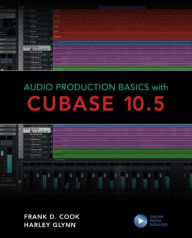 Title: Audio Production Basics with Cubase 10.5, Author: Frank D. Cook