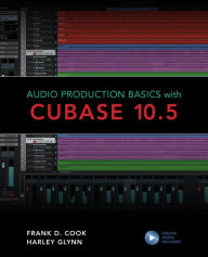 Title: Audio Production Basics with Cubase 10.5, Author: Frank D. Cook