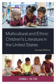 Title: Multicultural and Ethnic Children's Literature in the United States, Author: Donna L. Gilton