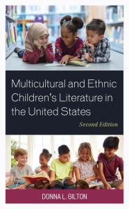 Title: Multicultural and Ethnic Children's Literature in the United States, Author: Donna L. Gilton