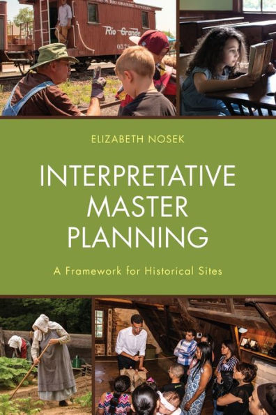 Interpretative Master Planning: A Framework for Historical Sites