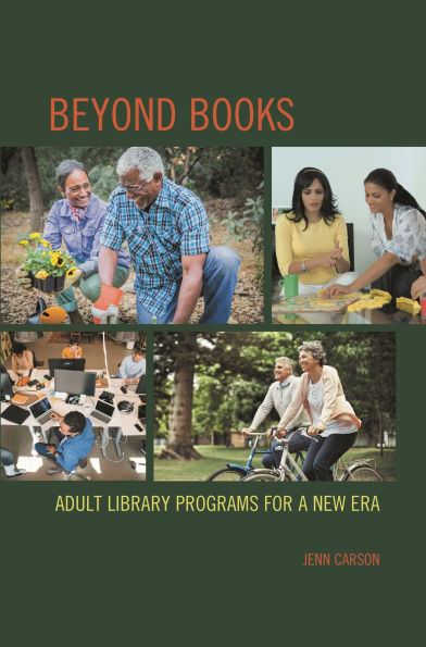 Beyond Books: Adult Library Programs for a New Era