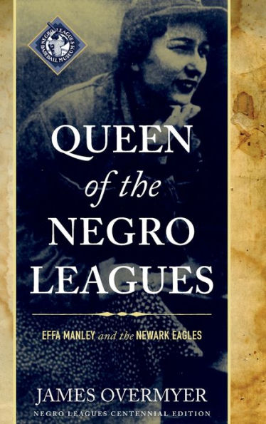Queen of the Negro Leagues: Effa Manley and Newark Eagles