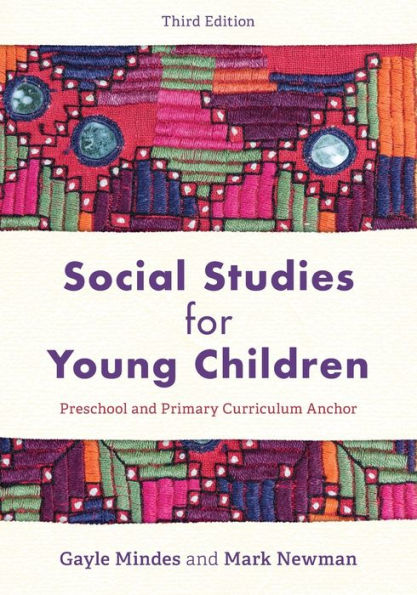 Social Studies for Young Children: Preschool and Primary Curriculum Anchor