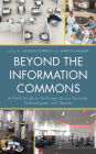 Beyond the Information Commons: A Field Guide to Evolving Library Services, Technologies, and Spaces