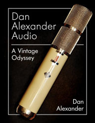 Title: Dan Alexander Audio: A Vintage Odyssey, Author: Dan Alexander