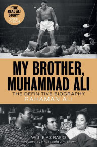 English book download pdf format My Brother, Muhammad Ali: The Definitive Biography