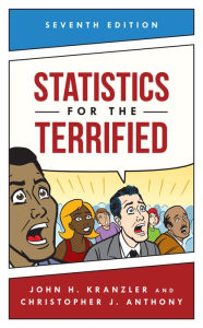 Title: Statistics for the Terrified, Author: John H. Kranzler University of Florida