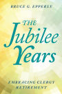 The Jubilee Years: Embracing Clergy Retirement