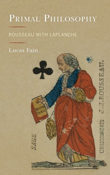 Primal Philosophy: Rousseau with Laplanche